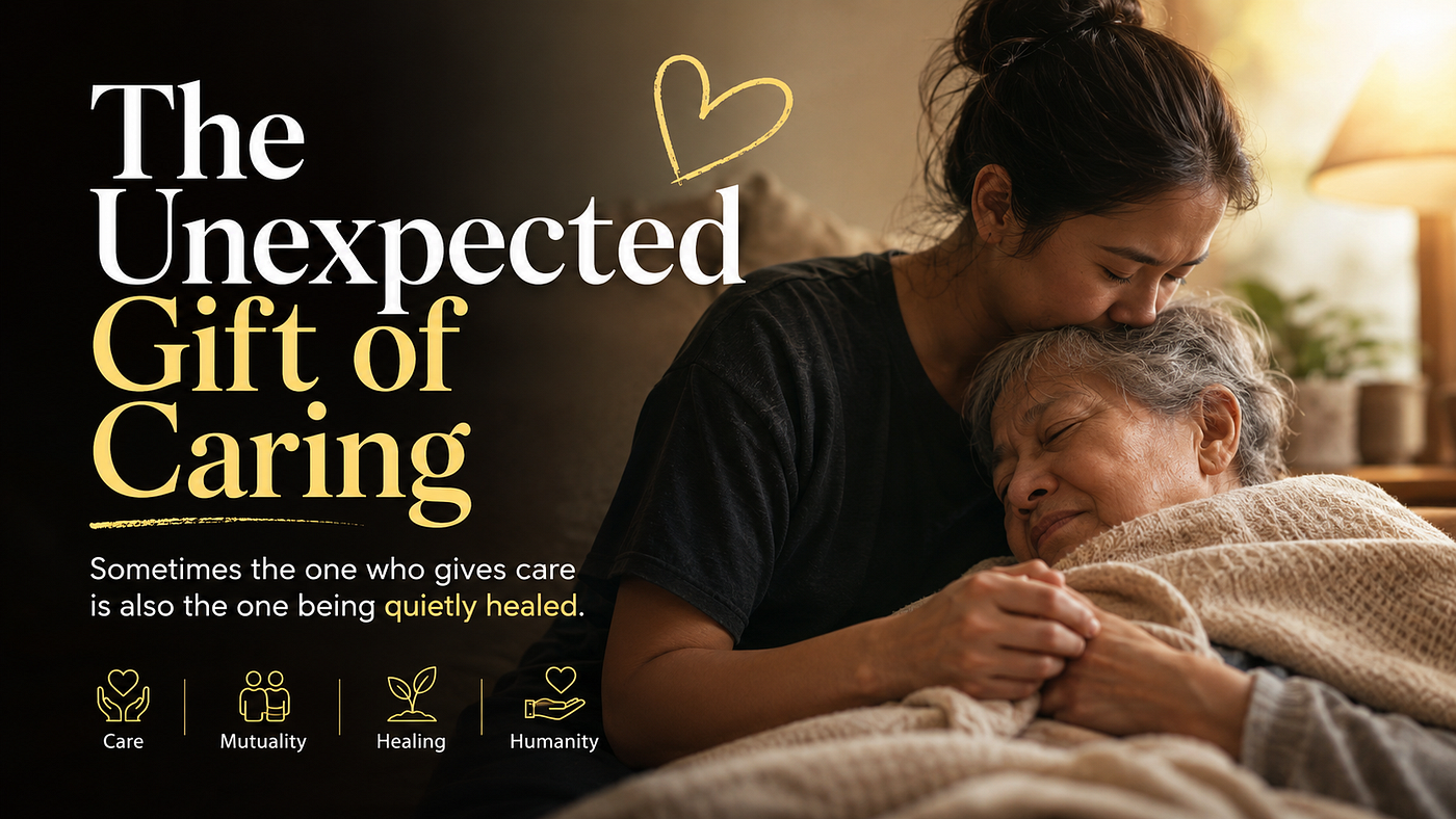 The Unexpected Gift of Caring