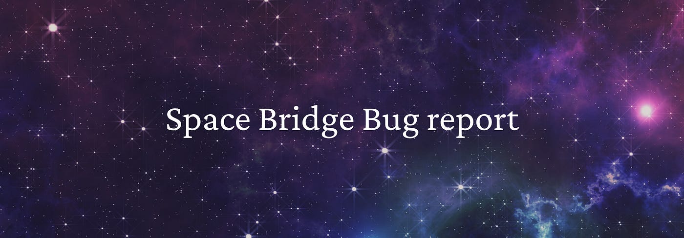 Space Bridge Bug report