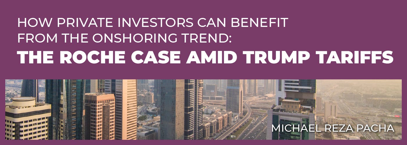 How Private Investors Can Benefit from the Onshoring Trend: The Roche Case Amid Trump Tariffs