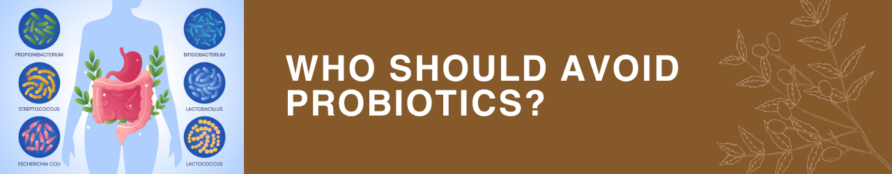 Who Should Avoid Probiotics