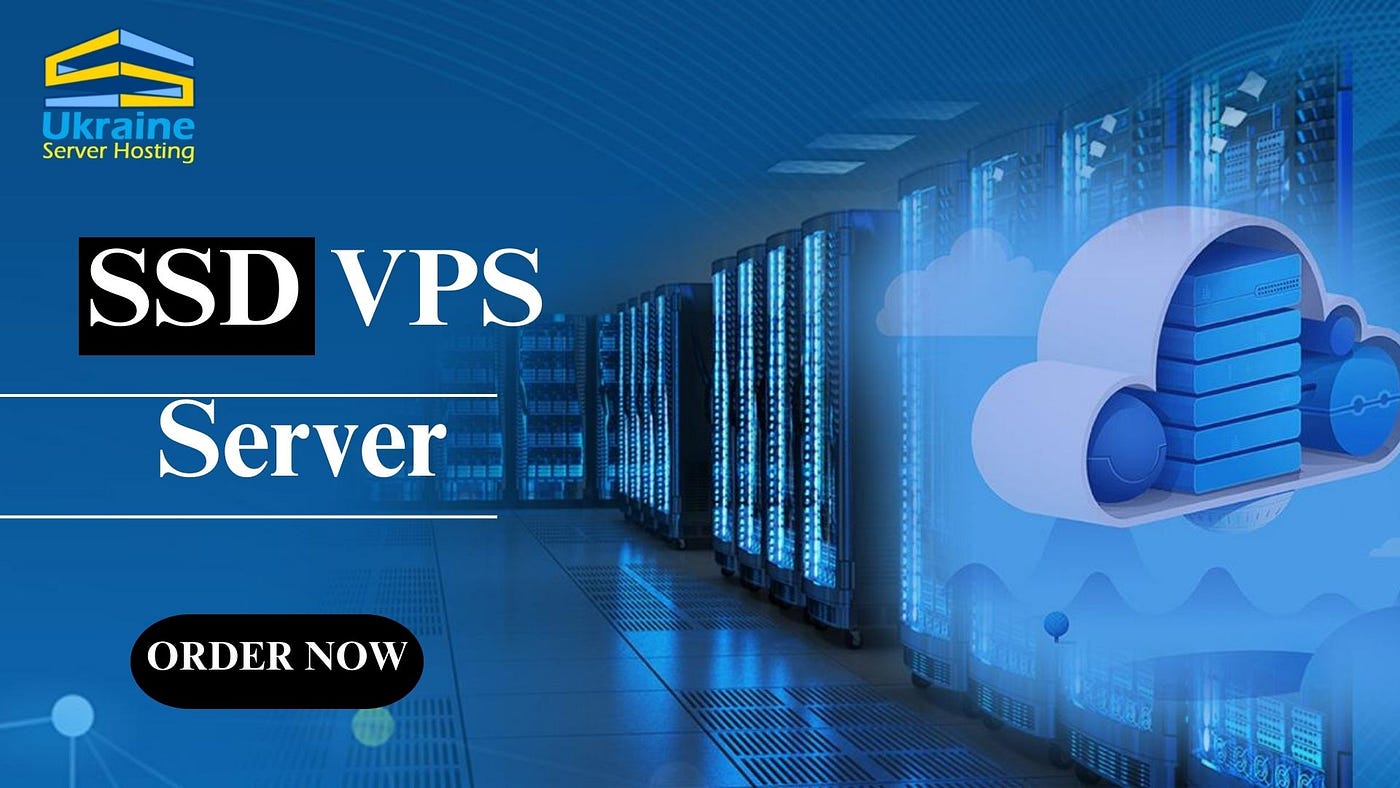 Choose SSD VPS Hosting Provider For Your Website - Ukraineserverhosting -  Medium