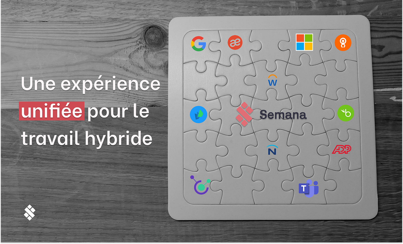 Une expérience unifiée : les intégrations Semana