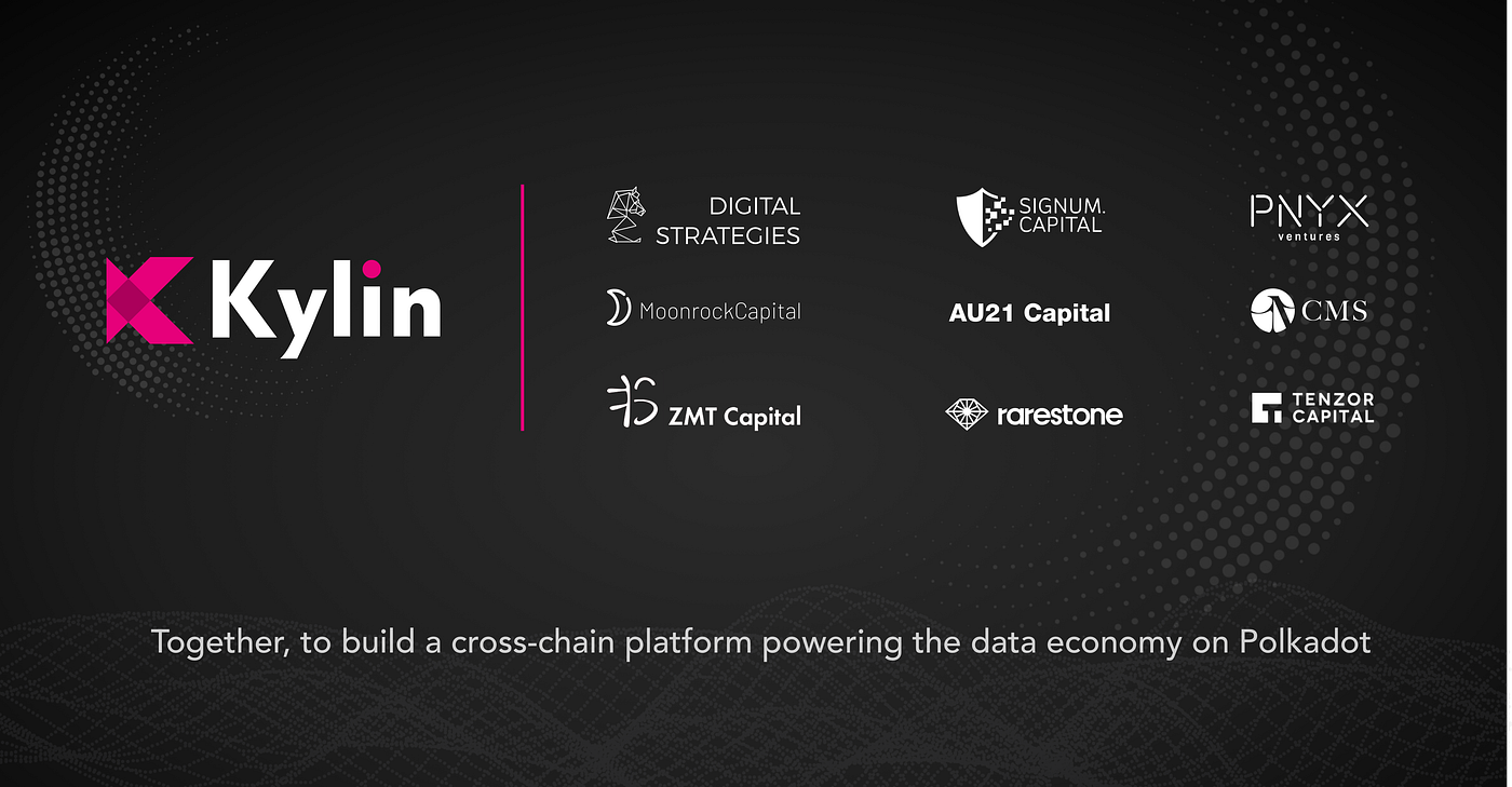 Kylin Network Successfully Closes Seed Round Fundraising as a Data  Infrastructural Component of Polkadot | by Kylin Network | Medium