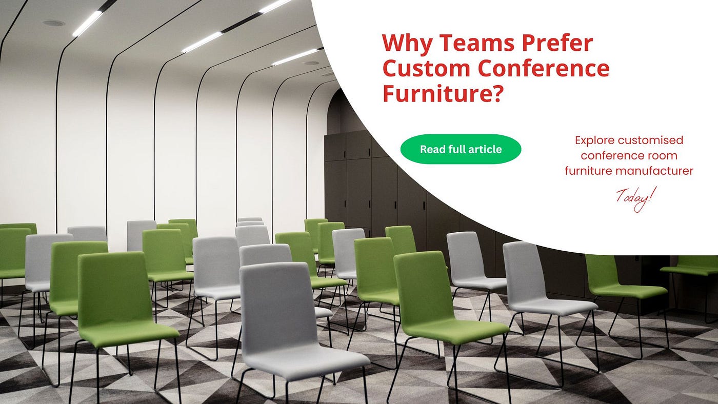 Why Teams Prefer Custom Conference Furniture