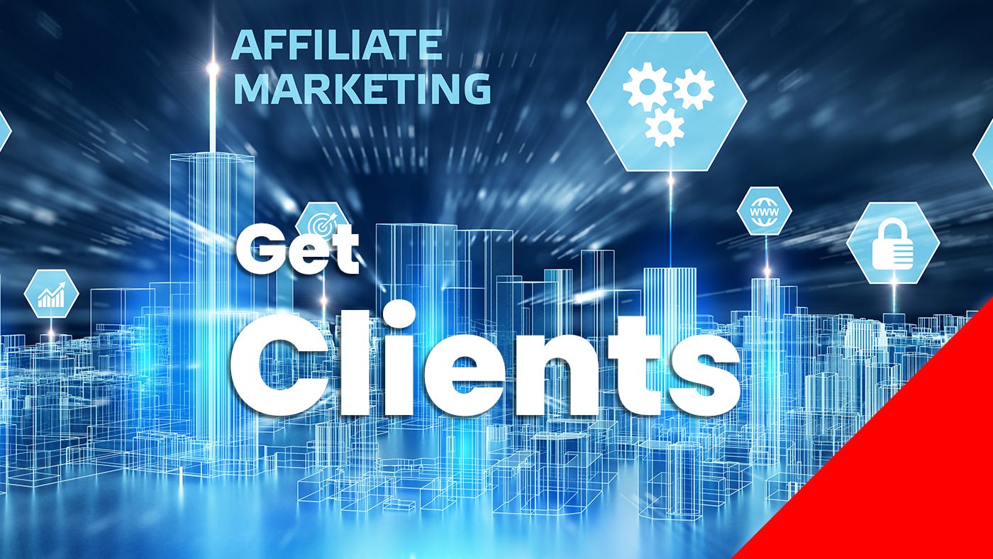 How Do Affiliate Marketers Get Clients (Complete Guide) | Medium