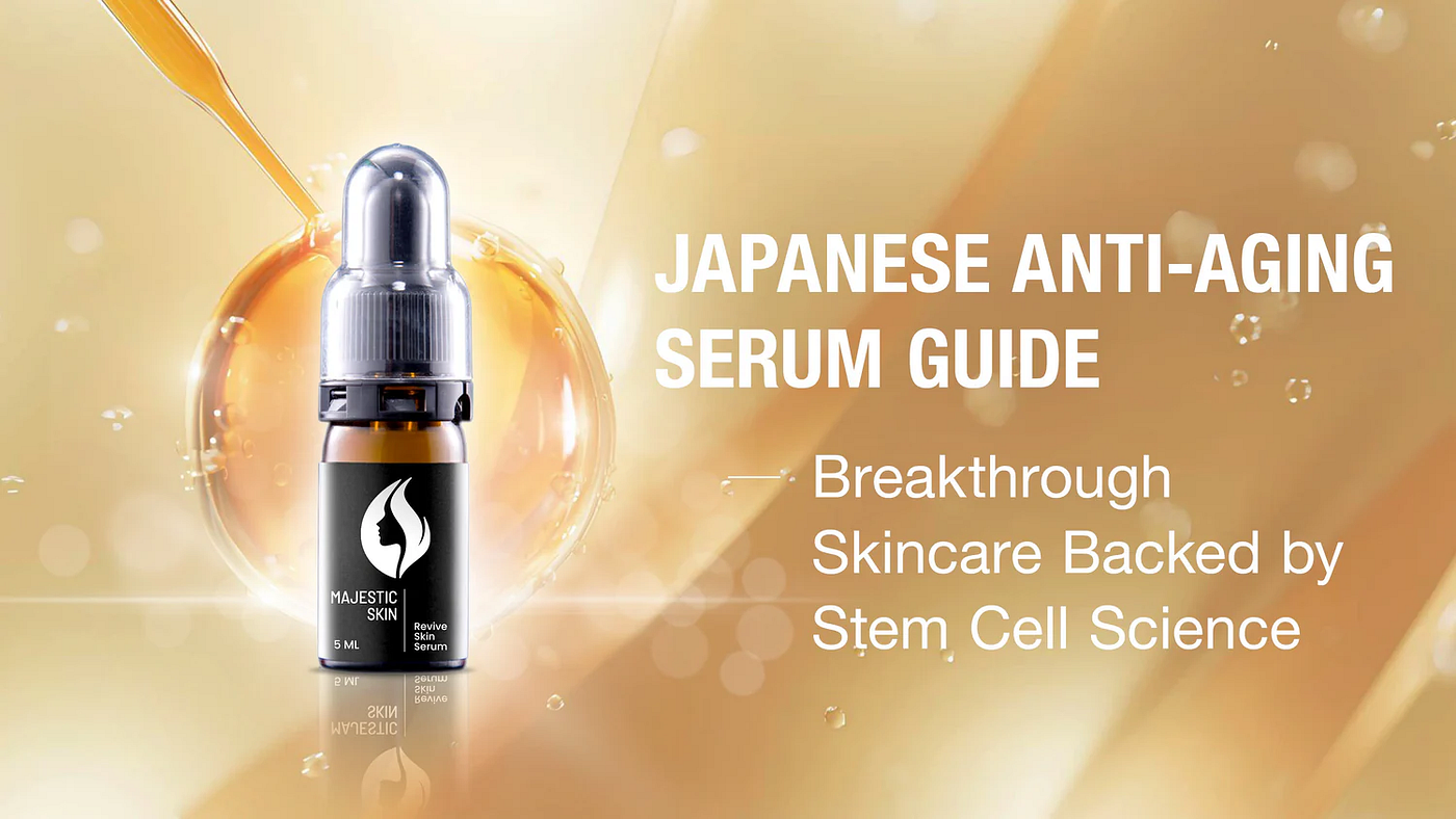Japanese Anti-Aging Serum Guide — Breakthrough Skincare Backed by Stem Cell Science