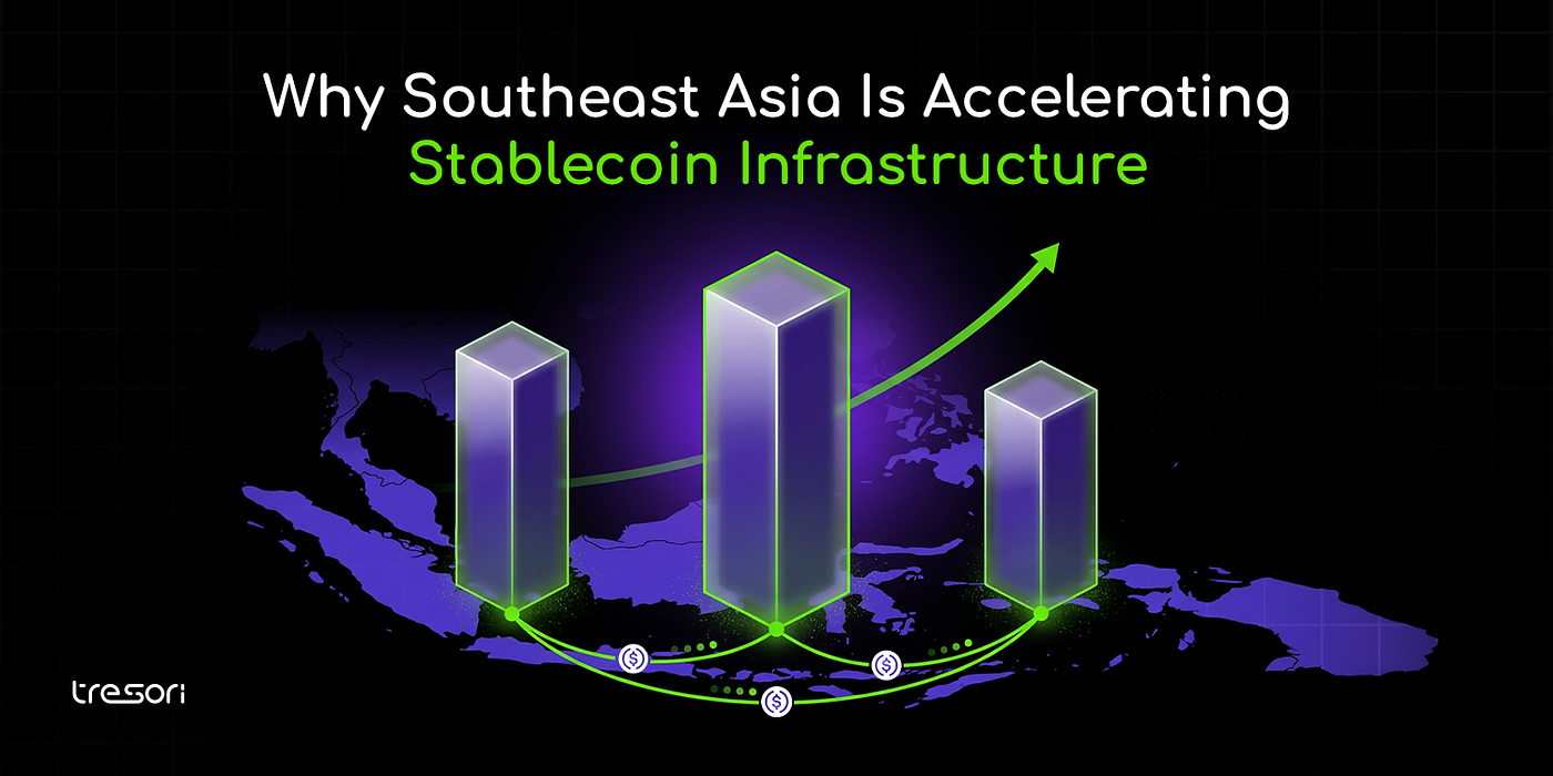 Why Southeast Asia is Building Stablecoin Infrastructure Faster Than Anyone Expected