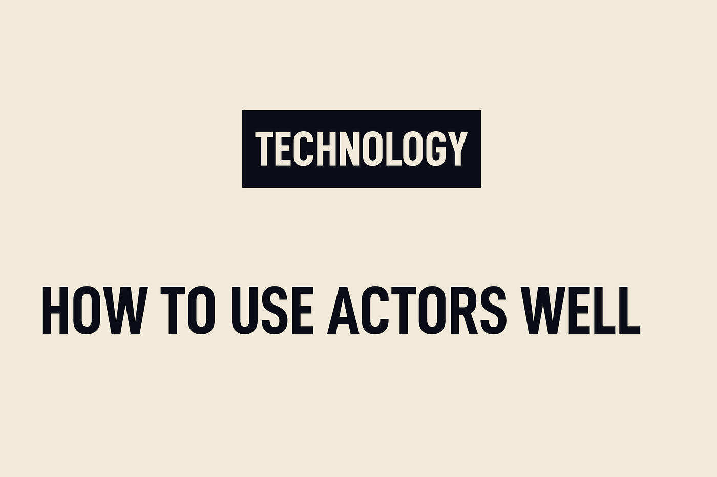 How to Use Swift Actors Well