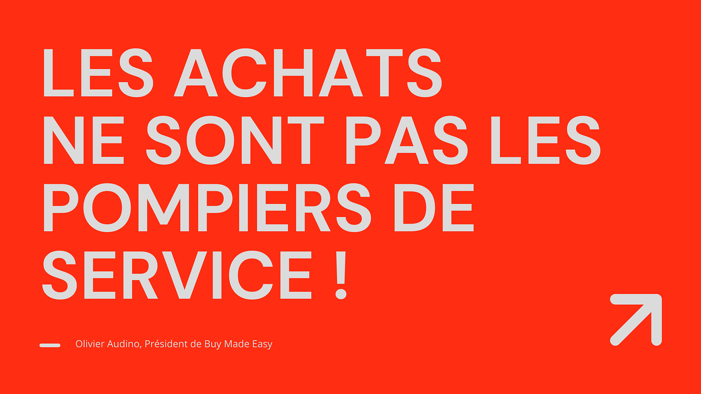 🔥 Les Achats ne sont pas les pompiers de service !