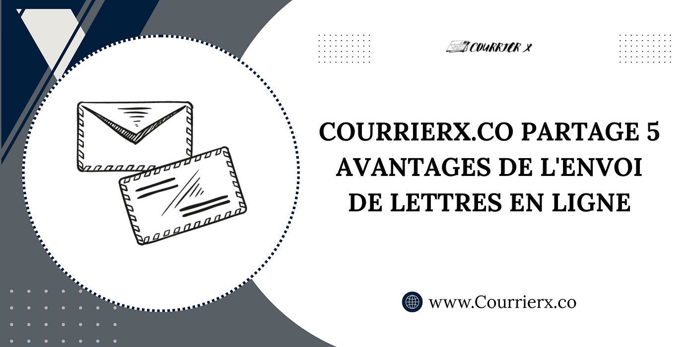 Courrierx.co Partage 5 Avantages De L’envoi De Lettres En Ligne
