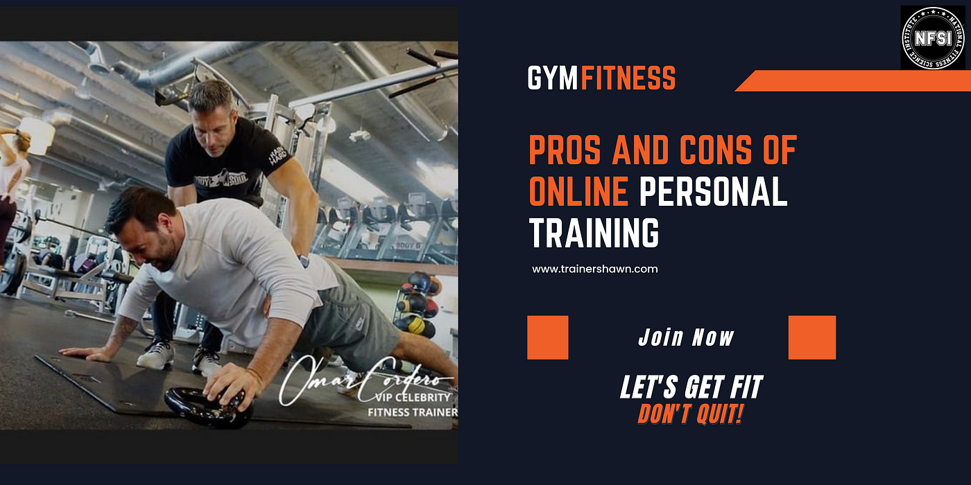 Pros and Cons of Online Personal Training, by Trainer Shawn