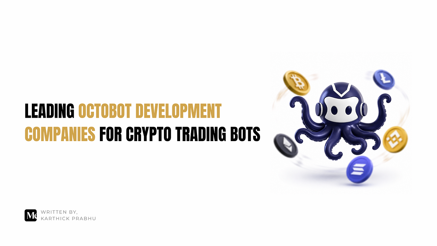 Leading OctoBot Development Companies for Crypto Trading Bots
