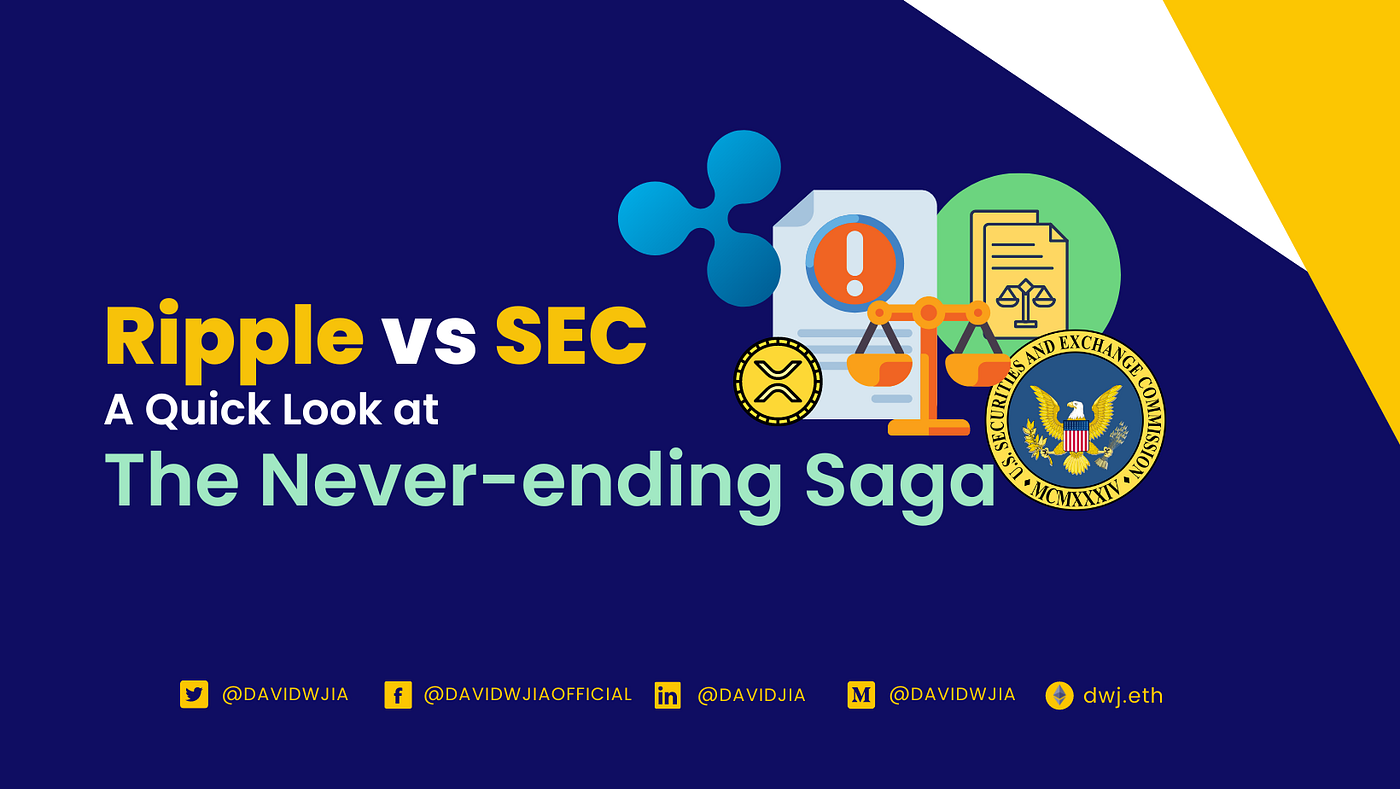 Ripple vs SEC: A Quick Look at The Never-ending Saga | by David W. Jia |  Medium