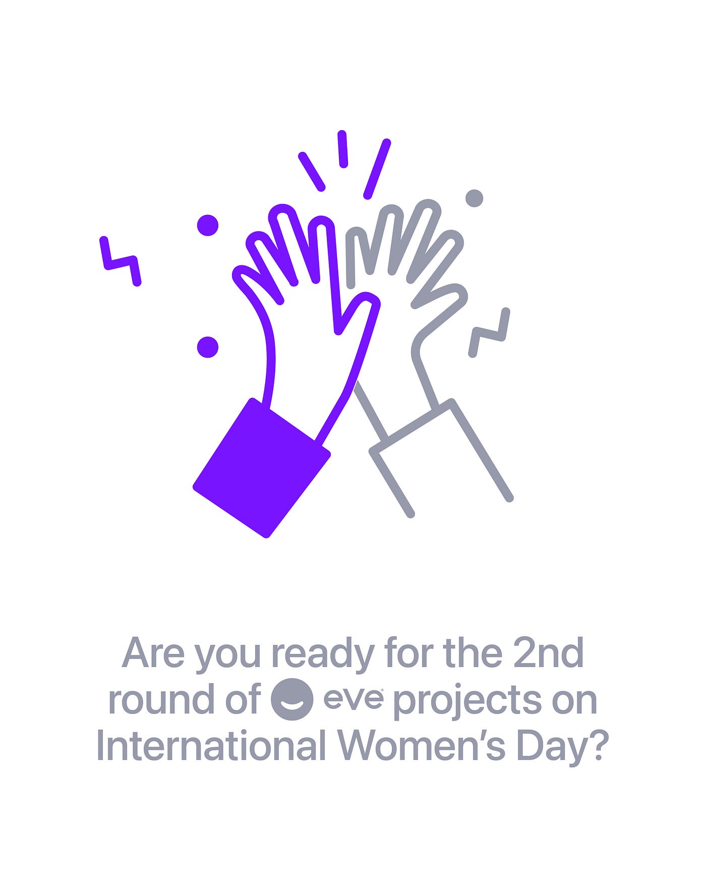 Are you ready for the 2nd round of eve NGO’s projects on International Women’s Day?