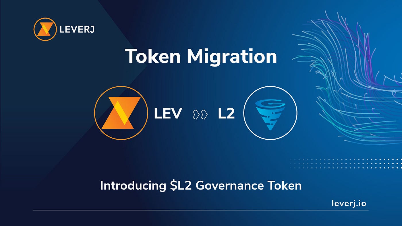 Introducing “Layer2”. Migration of LEV ($LEV) token to L2… | by Bharath Rao  | LEVERJ