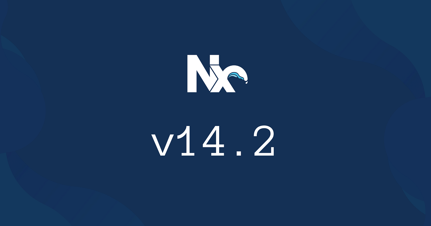 Nx 14.2 — Angular v14, Storybook update, lightweight Nx and more! | by Juri  Strumpflohner | Nx Devtools