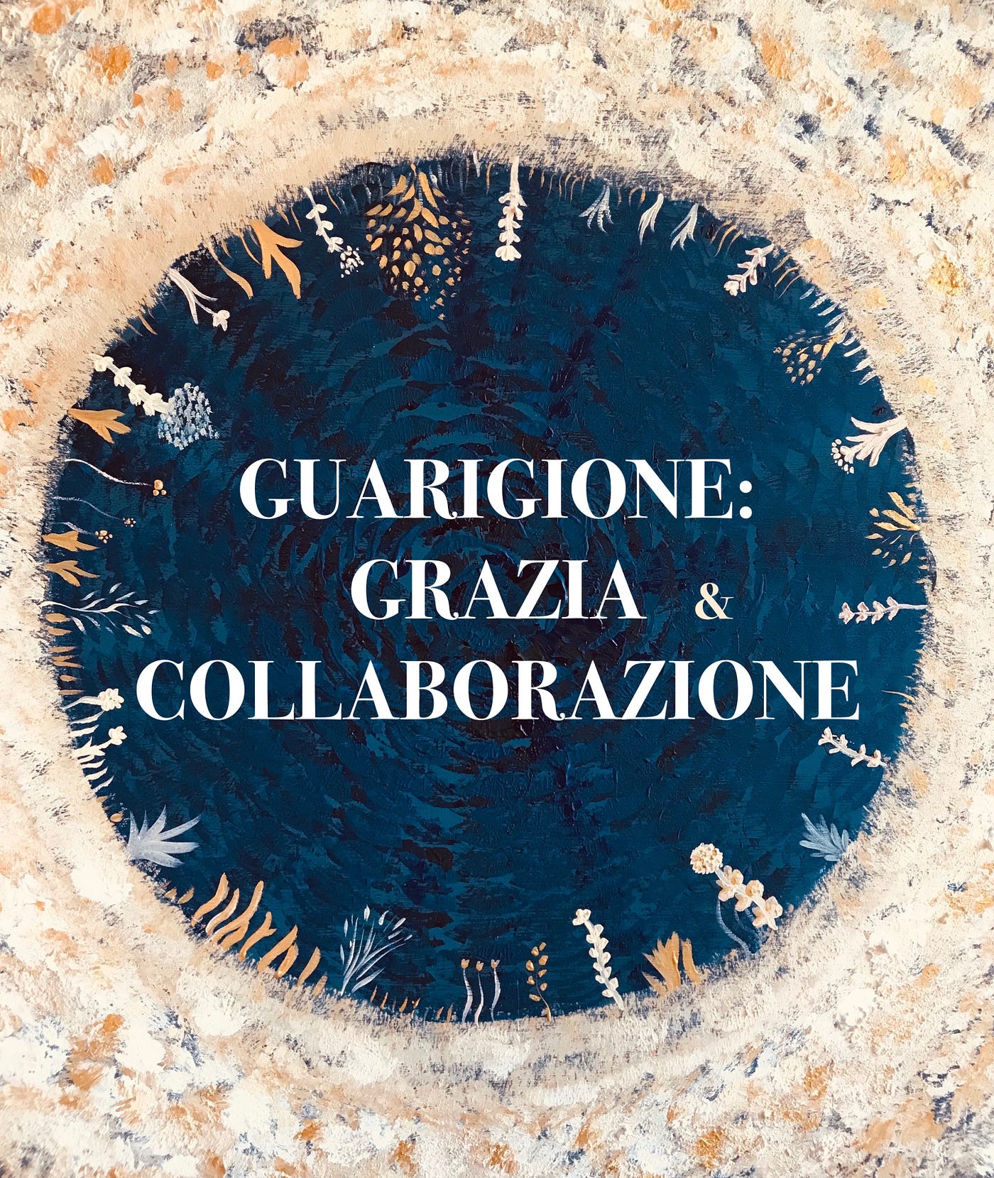GUARIGIONE: GRAZIA E COLLABORAZIONE