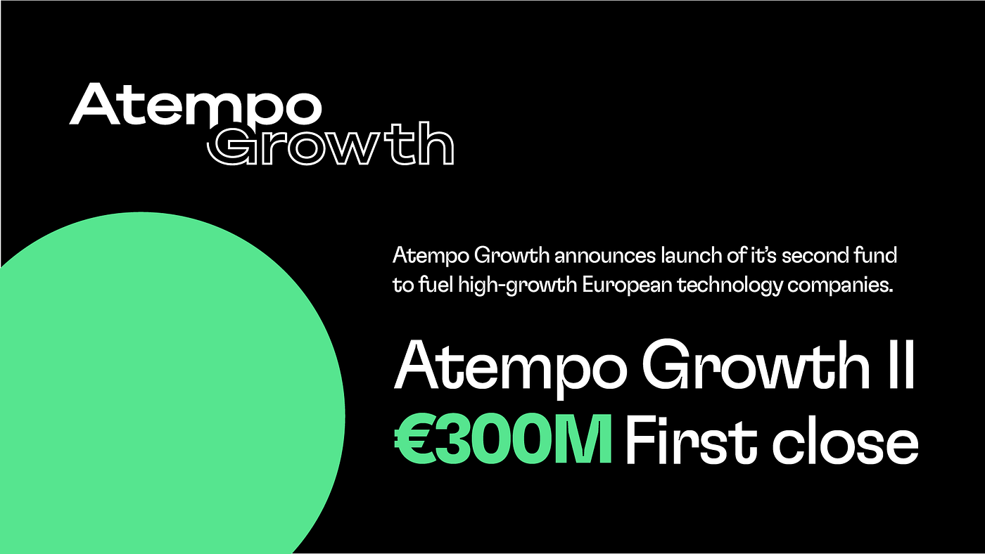 Atempo Growth secures €300M in commitments for the First Close of its second fund, Atempo Growth II