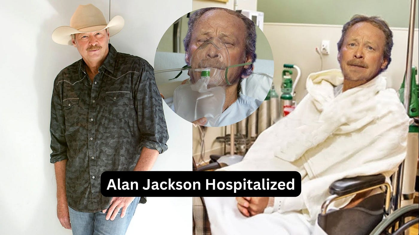 Breaking News: Alan Jackson Hospitalized — What We Know So Far | by  Celebchitchat | Medium