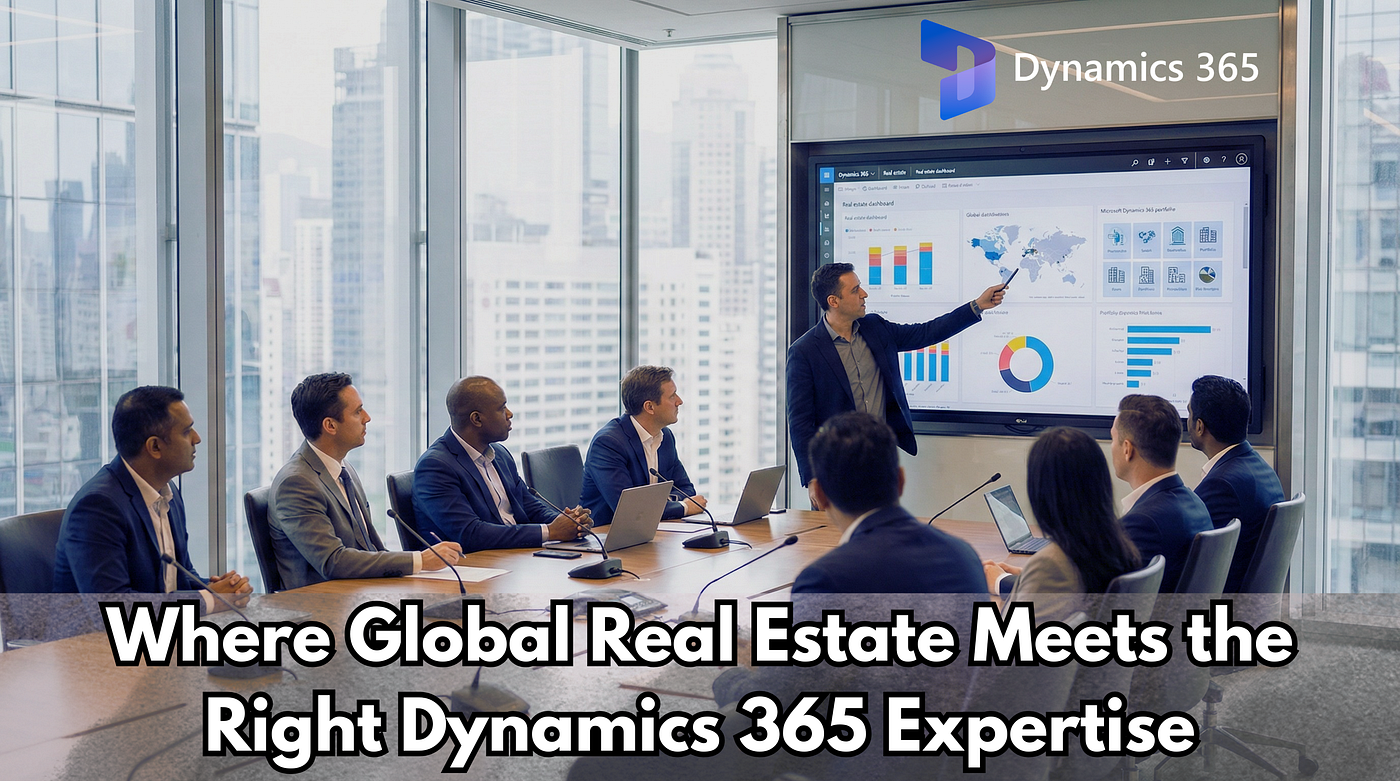 What are the best Dynamics 365-focused partners for global real estate implementations?