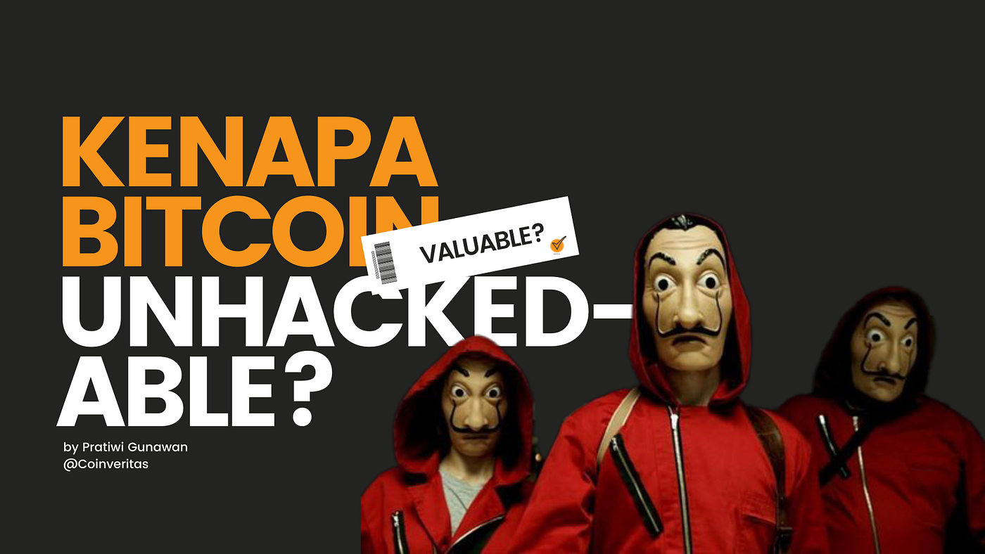 Inilah Kenapa Bitcoin Tidak Akan Pernah di-Hack | by Pratiwi Gunawan |  Medium