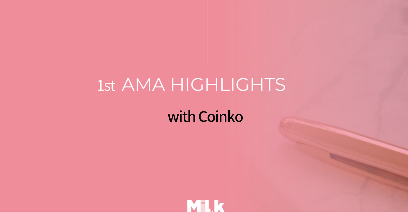 Meetup] MiL.k 첫 번째 AMA 하이라이트. 11월 15일, 밀크팀이 텔레그램 코인코 라운지 채널에서 첫 번째… | by  MiL.k | MiL.k-Korean Official Blog | Medium