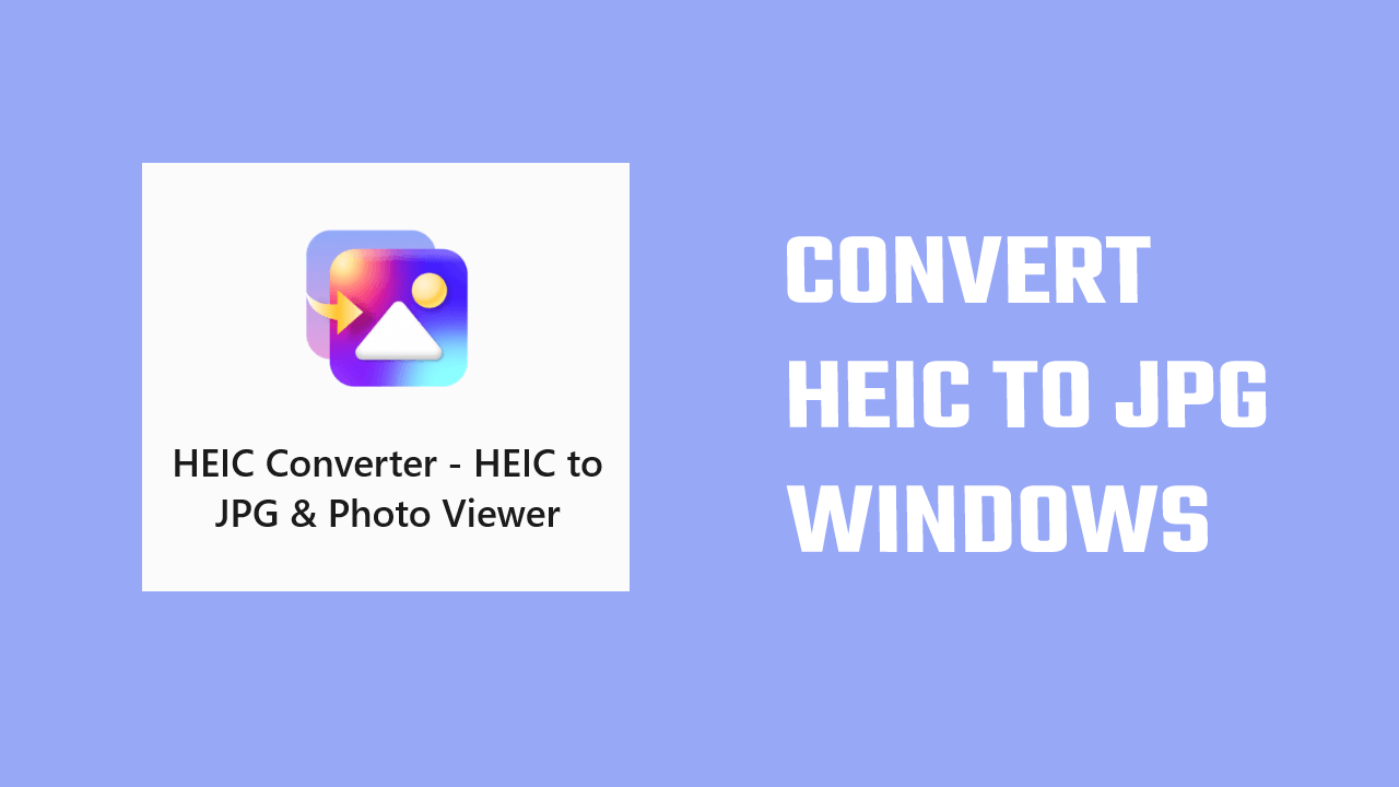 How to Easily Convert HEIC to JPG on a Windows PC? | by Hey, Let's Learn  Something | Geek Culture | Medium