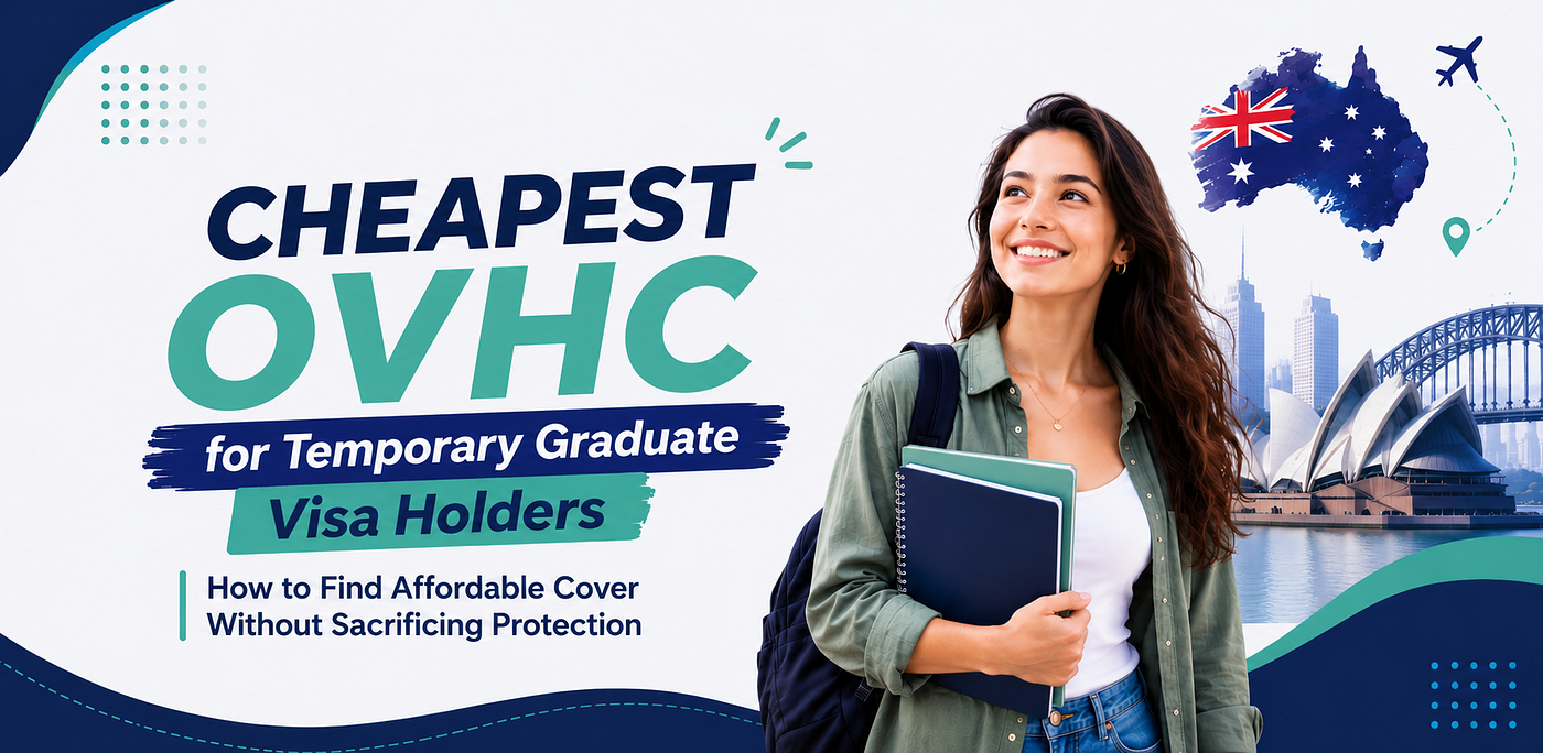 Cheapest OVHC for Temporary Graduate Visa Holders: What Most Graduates Overlook