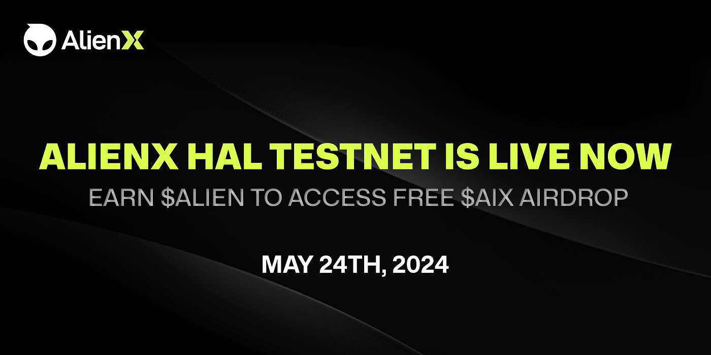 ALIENX HAL Testnet Launch : Earn $ALIEN and HAL Badge Drop | by ALIENX |  Medium