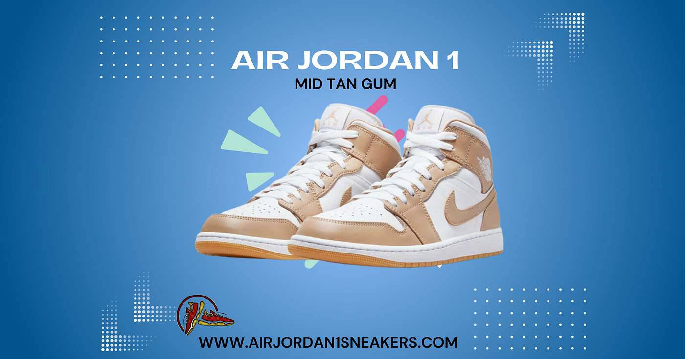 Air Jordan 1 Mid Tan Gum | What You Need To Know About These | by  Yasirjamil | Medium