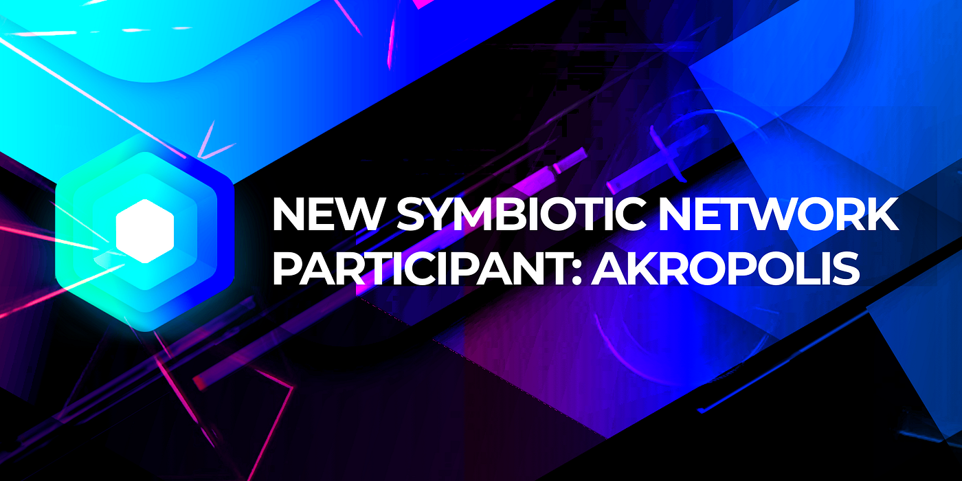 New Symbiotic Network participant: Akropolis | by Cindicator | Cindicator |  Medium