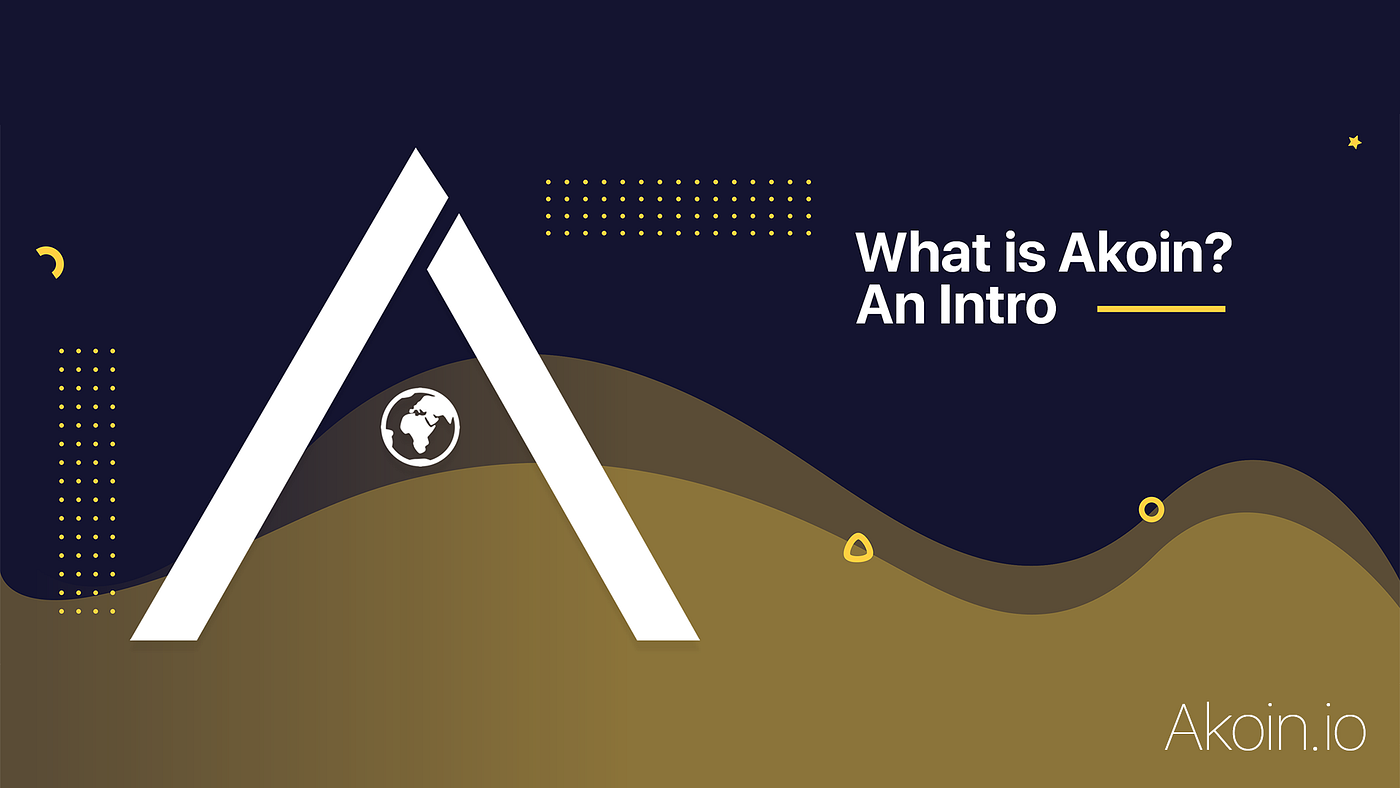 What is Akoin?. Knowledge is power. Economic knowledge… | by Akoin | AKOIN  OFFICIAL | Medium