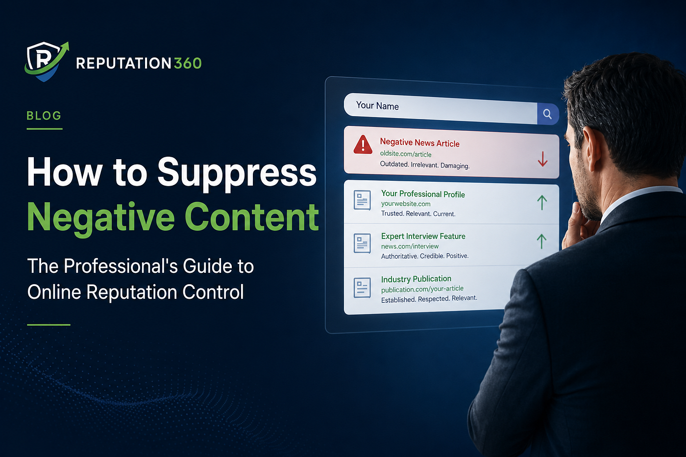 How to Suppress Negative Content: The Professional’s Guide to Online Reputation Control