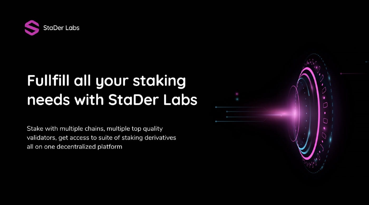 Stader Labs — Simplifying Staking & Unleashing Staking Derivatives | by  Everything Blockchain | Medium