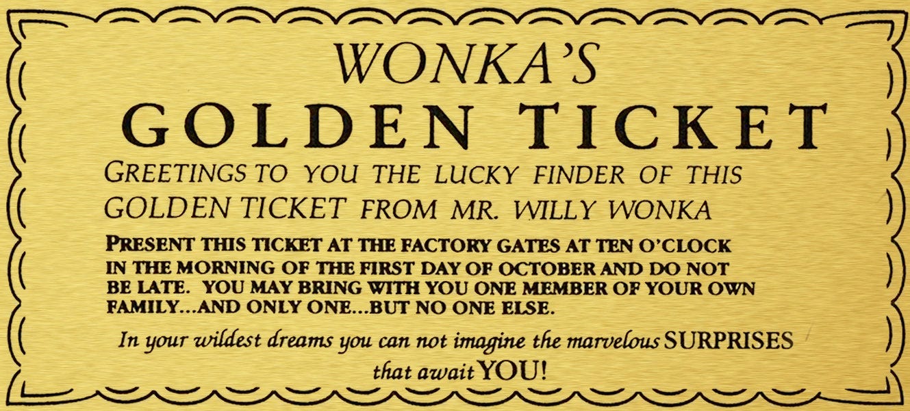 willy wonka, heaven, and our golden ticket. |angela apodaca