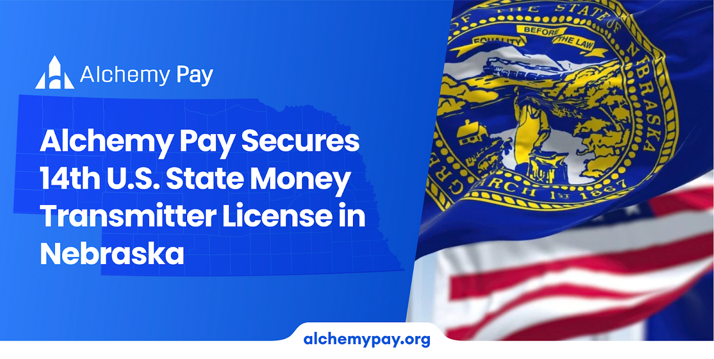 Alchemy Pay Secures Money Transmitter License in Nebraska, Further  Expanding U.S. Regulatory Footprint | by Alchemy Pay | Jan, 2026 | Medium