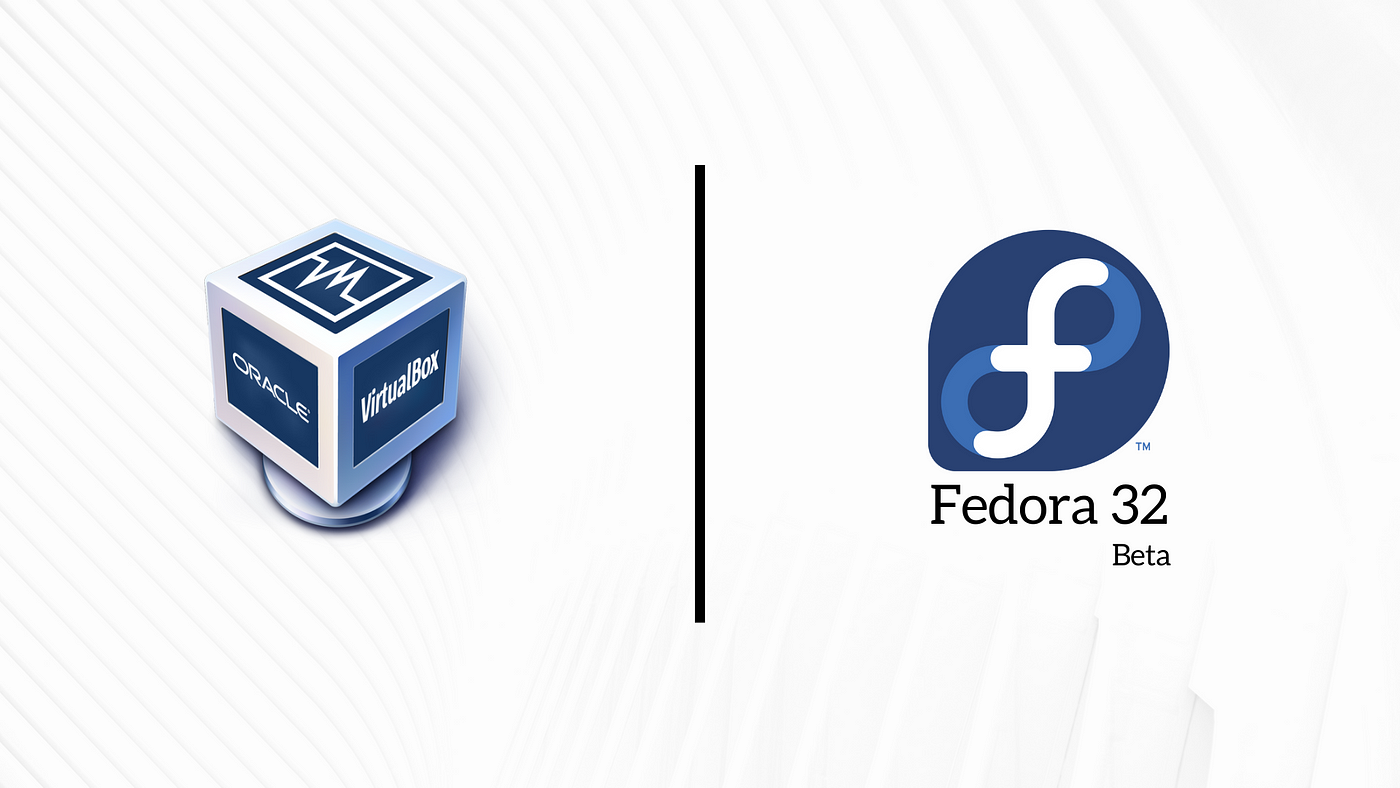 Installing VirtualBox on Fedora 32 | by Dishant Pandya | Medium