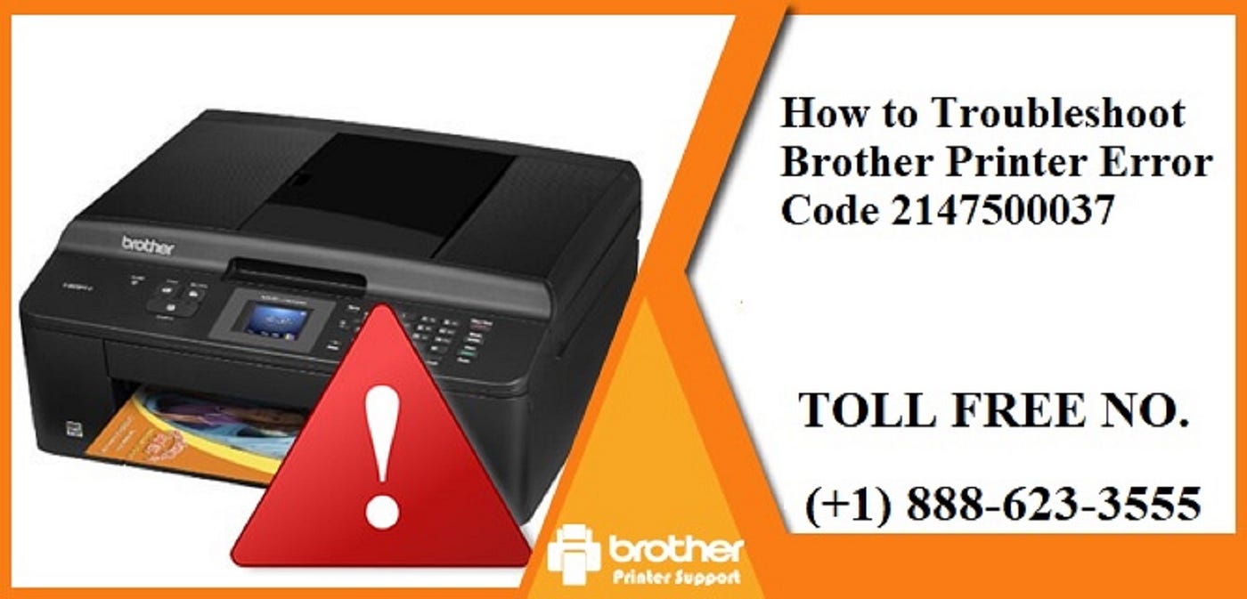 How to Troubleshoot Brother Printer Error Code 2147500037? | by John Rise |  Medium