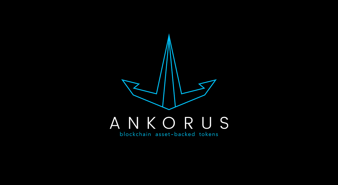 Ankorus Asset-Backed Tokens: The First True Bridge Between Cryptocurrency  and Finance | by Ankorus | Medium