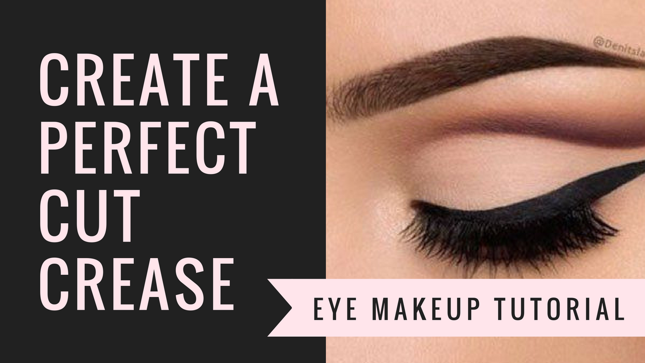 Cut Crease Makeup Tutorial