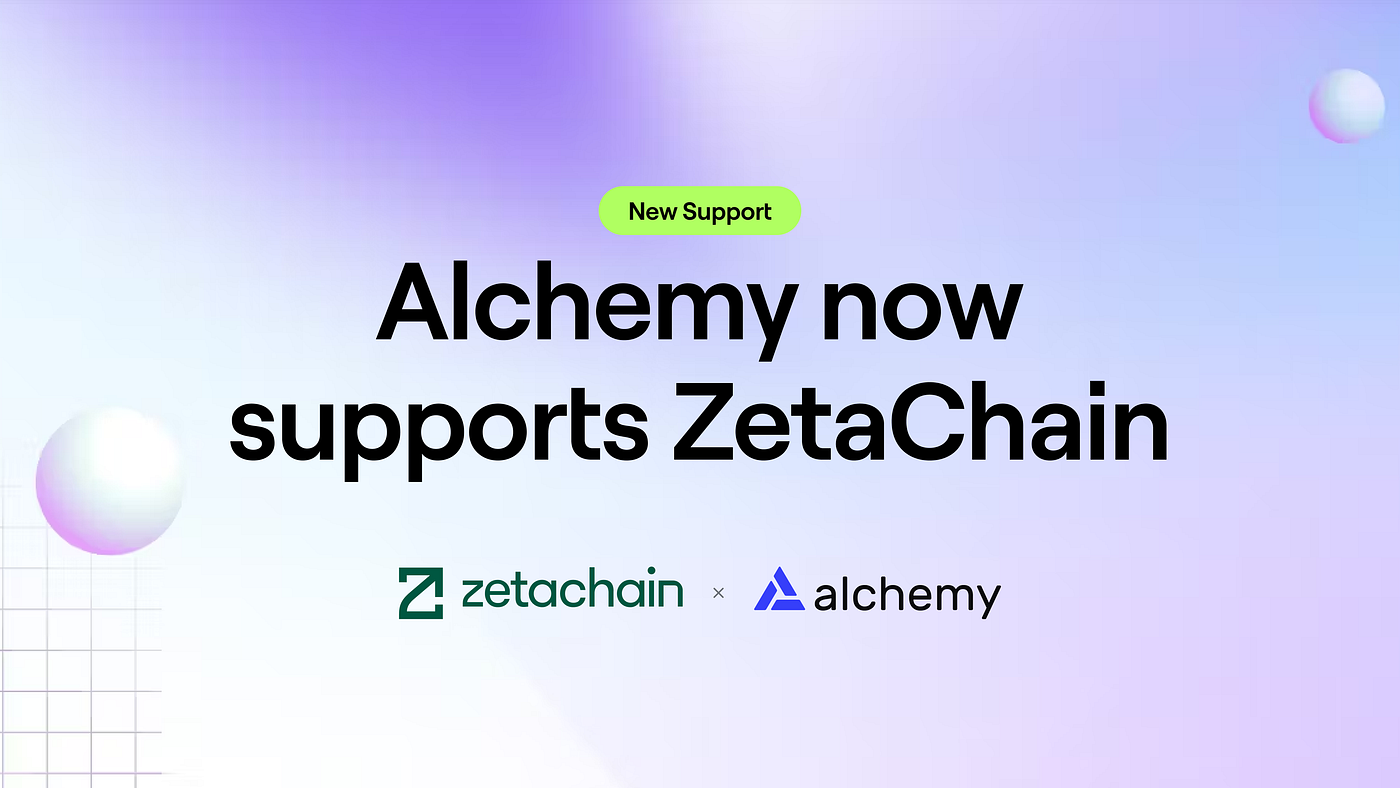 Developers can now build Universal Apps with Alchemy! | by ZetaChain Blog |  Medium