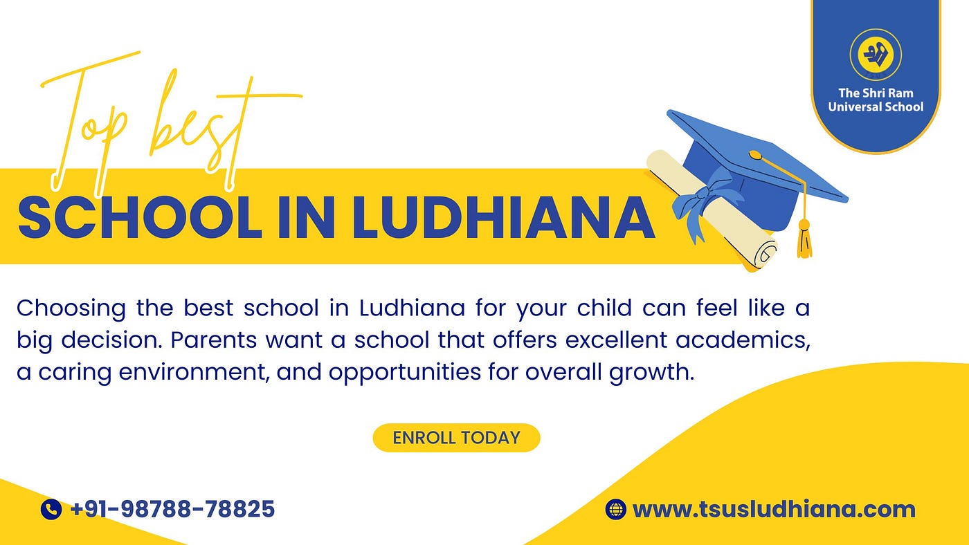 Best School in Ludhiana: Shri Ram Universal School Delivers Quality