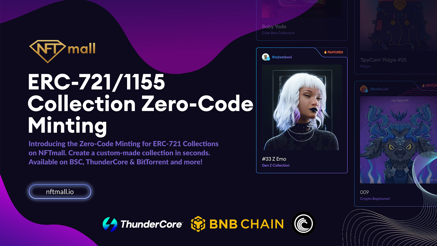 Introducing “Zero Code” ERC1155 & 721 NFT Collections Minting! | by NFTmall  | Medium
