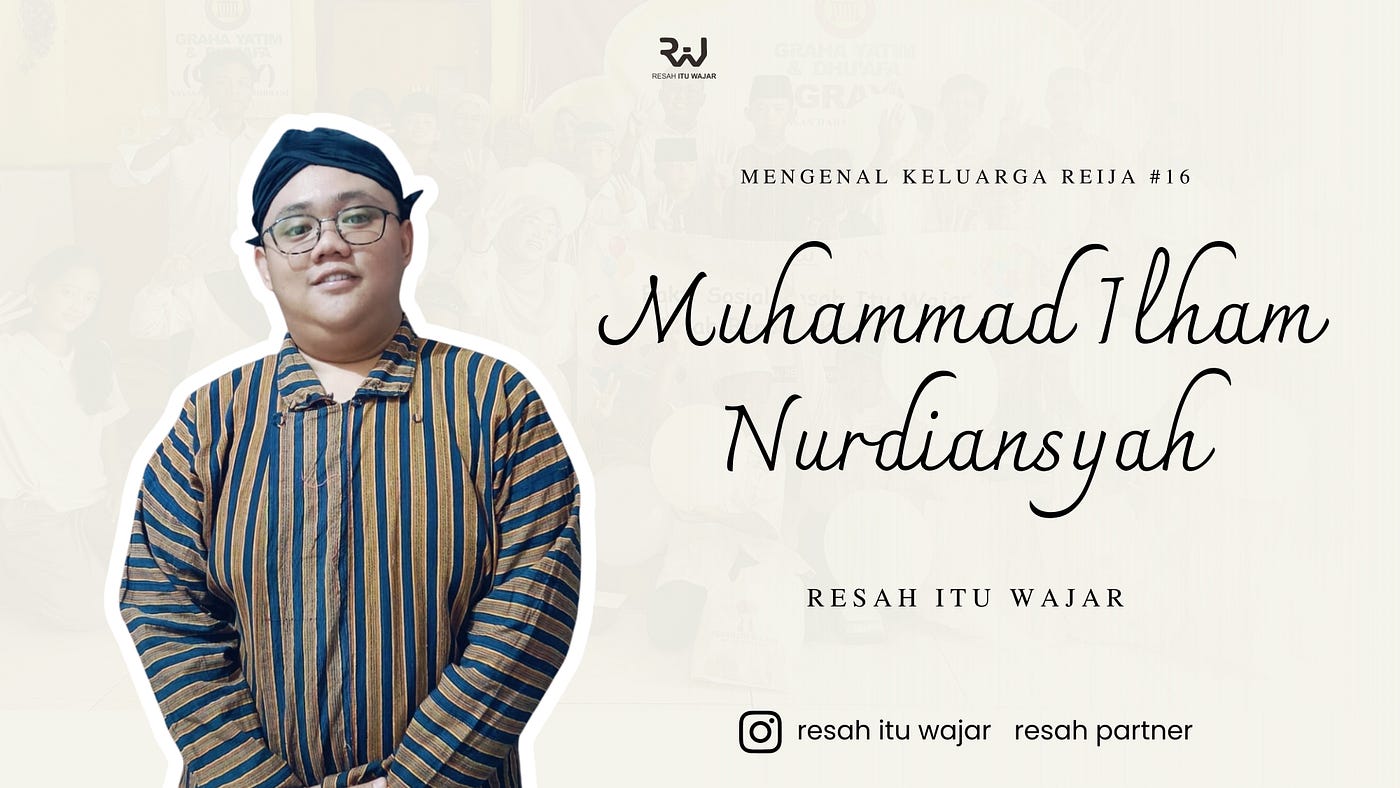 Mengenal Lebih Dekat Muhammad Ilham Nurdiansyah dalam Keluarga Resah itu Wajar