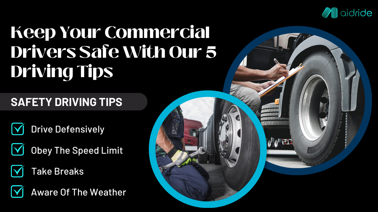 Keep Your Commercial Drivers Safe With Our 5 Driving Tips, by aidride  truck tires