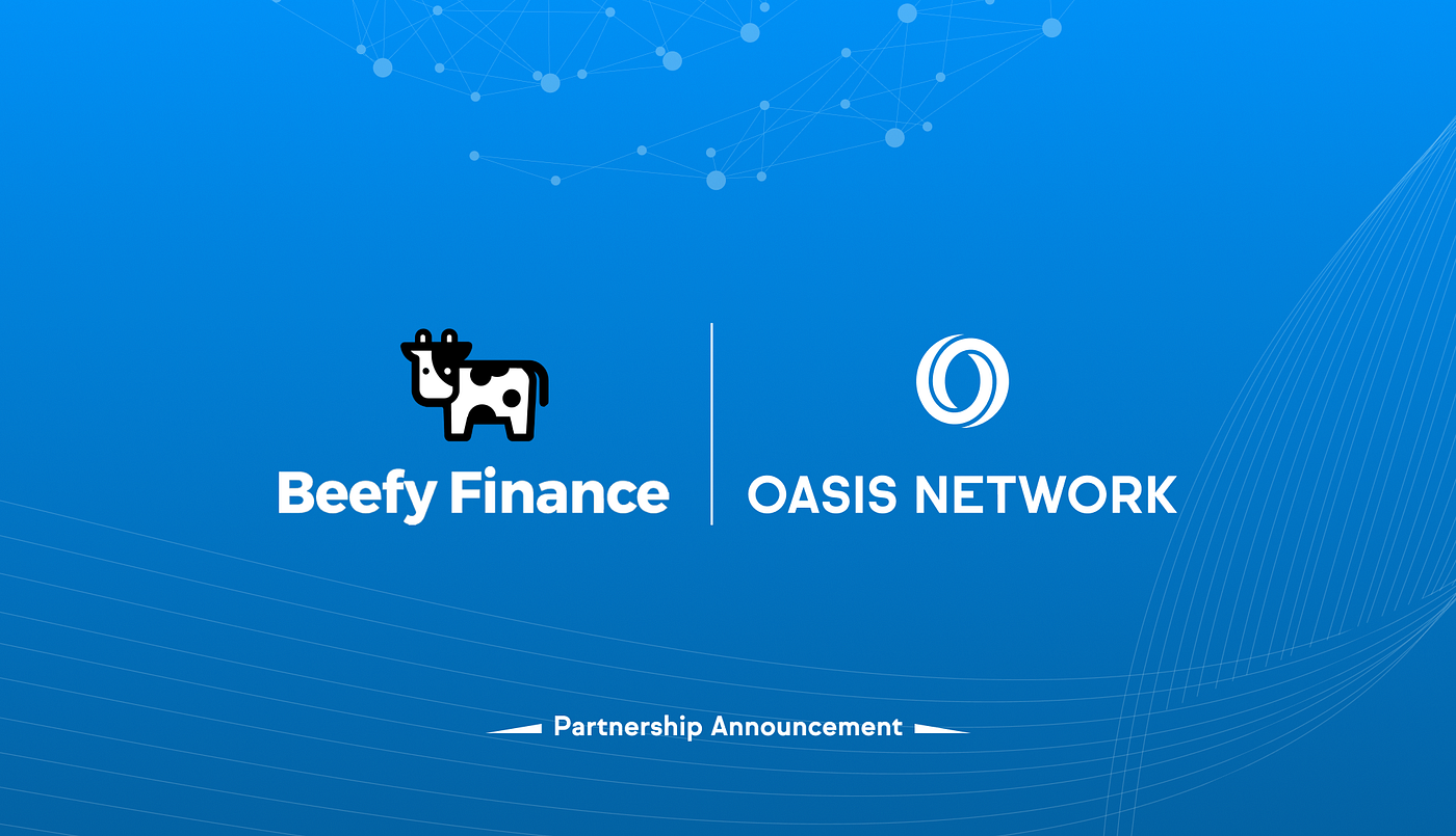 Beefy.finance, the Multichain Yield Optimizer, partners with Oasis Network  for Yield Compounding | by Oasis Network | Oasis Foundation | Medium