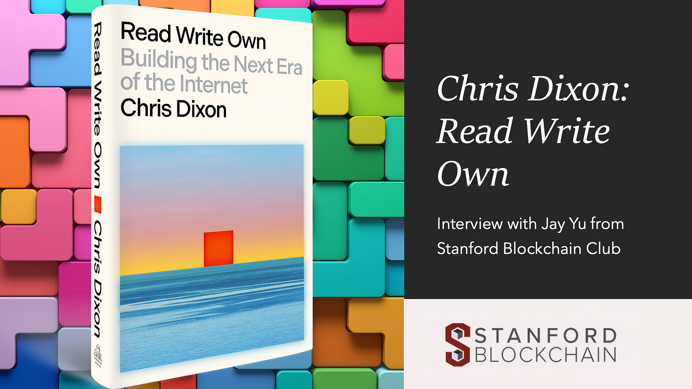 Read Write Own. Chris Dixon on Building the Next Era of… | by Fishy  On-Chain | Medium