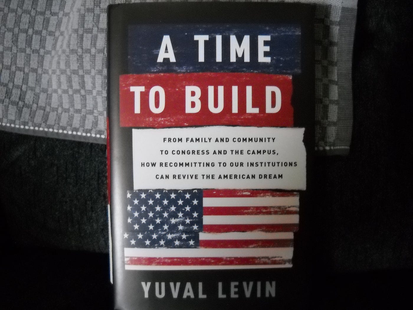 Book Review — A Time to Build by Yuval Levin