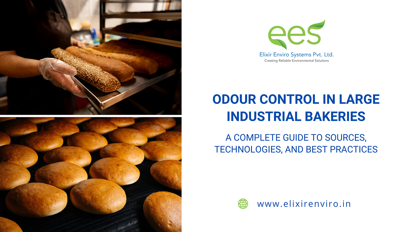 Odour Control in Large Industrial Bakeries : A Complete Guide to Sources, Technologies, and Best…