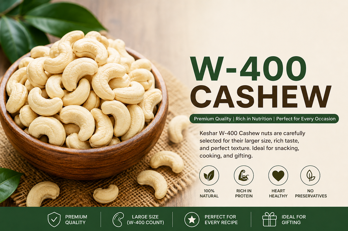 Premium W-400 Cashews — Fresh, Crunchy, and Nutritious